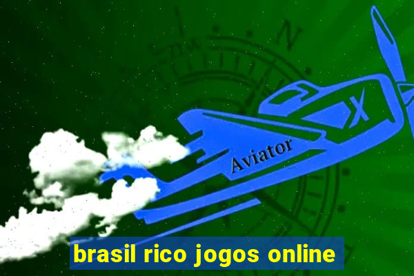 brasil rico jogos online